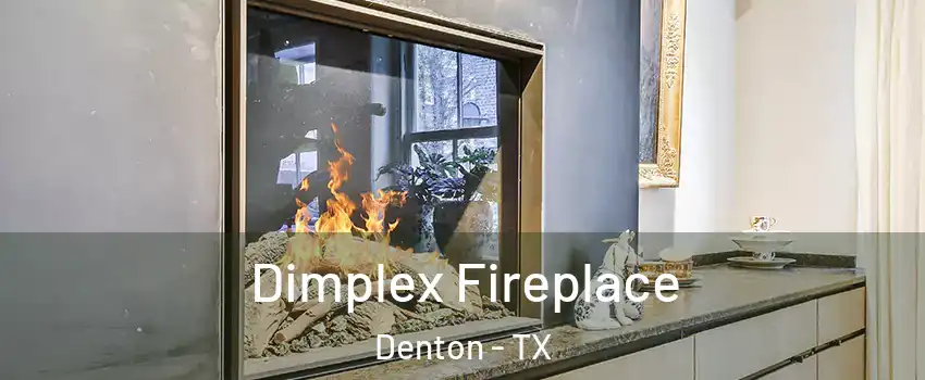 Dimplex Fireplace Denton - TX