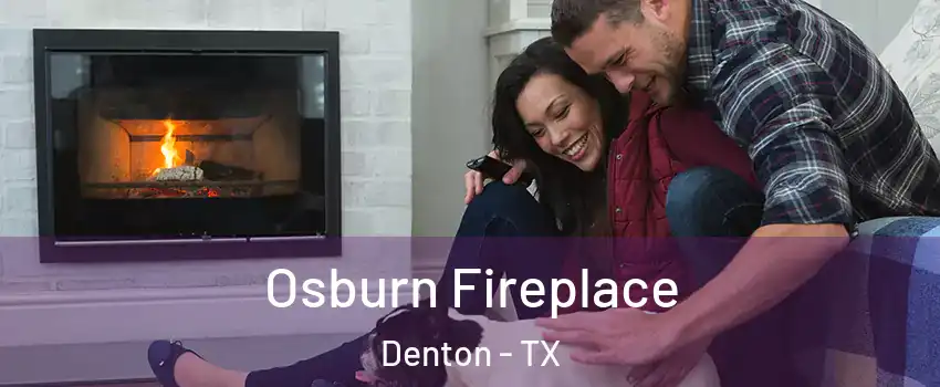 Osburn Fireplace Denton - TX